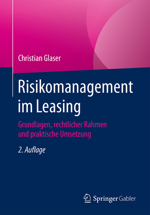 Risikomanagement im Leasing von Glaser,  Christian