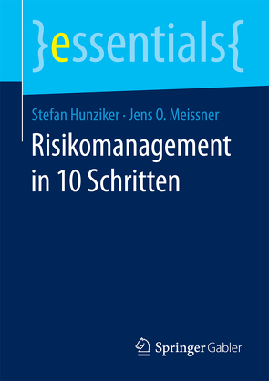 Risikomanagement in 10 Schritten von Hunziker,  Stefan, Meissner,  Jens O
