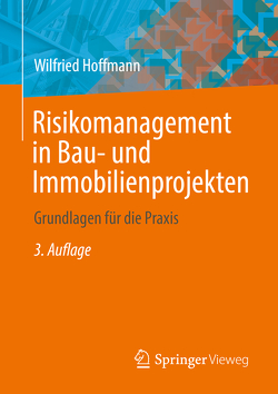 Risikomanagement in Bau- und Immobilienprojekten von Hoffmann,  Wilfried