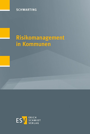 Risikomanagement in Kommunen von Schwarting,  Gunnar