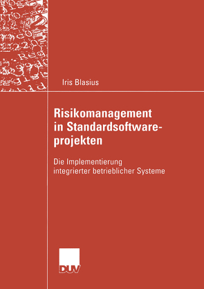 Risikomanagement in Standardsoftwareprojekten von Blasius,  Iris