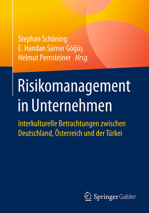 Risikomanagement in Unternehmen von Pernsteiner,  Helmut, Schöning,  Stephan, Sümer Göğüş,  E. Handan