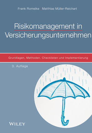 Risikomanagement in Versicherungsunternehmen von Müller-Reichart,  Matthias, Romeike,  Frank