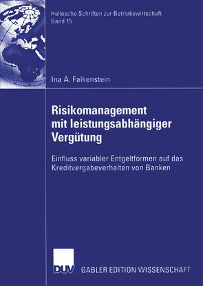 Risikomanagement mit leistungsabhängiger Vergütung von Becker,  Prof. Dr. Manfred, Falkenstein,  Ina A.