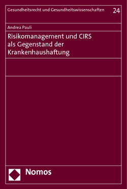 Risikomanagement und CIRS als Gegenstand der Krankenhaushaftung von Pauli,  Andrea