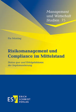 Risikomanagement und Compliance im Mittelstand von Montag,  Pia