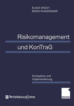 Risikomanagement und KonTraG von Runzheimer,  Bodo, Wolf,  Klaus