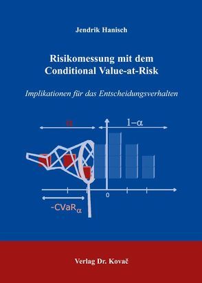 Risikomessung mit dem Conditional Value-at-Risk von Hanisch,  Jendrik, Kürsten,  Wolfgang