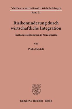 Risikominderung durch wirtschaftliche Integration. von Helstelä,  Pekka