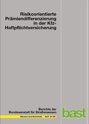 Risikoorientierte Prämiendifferenzierung in der Kfz-Haftpflichtversicherung von Ewers,  H J, Growitsch,  Ch, Schwarze,  R