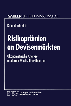 Risikoprämien an Devisenmärkten von Schmidt,  Roland