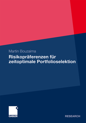 Risikopräferenzen für zeitoptimale Portfolioselektion von Bouzaima,  Martin