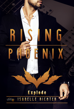 Rising Phoenix: Explode von Richter,  Isabelle