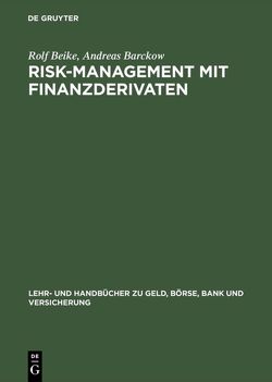 Risk-Management mit Finanzderivaten von Barckow,  Andreas, Beike,  Rolf