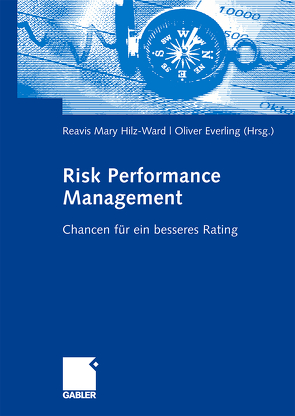 Risk Performance Management von Everling,  Oliver, Hilz-Ward,  Reavis Mary