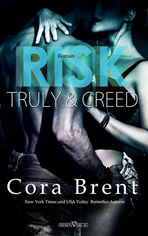 Risk – Truly und Creed von Brent,  Cora, Campbell,  Martina