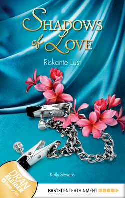 Riskante Lust – Shadows of Love von Stevens,  Kelly