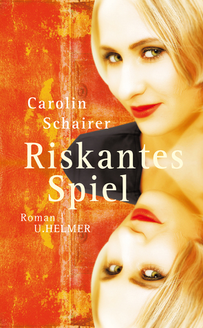 Riskantes Spiel von Schairer,  Carolin