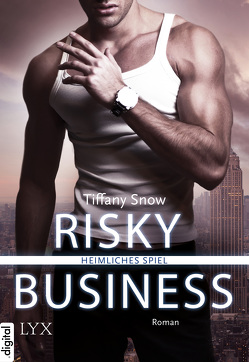 Risky Business – Heimliches Spiel von Häußler,  Sonja, Snow,  Tiffany