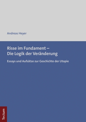 Risse im Fundament – Die Logik der Veränderung von Heyer,  Andreas
