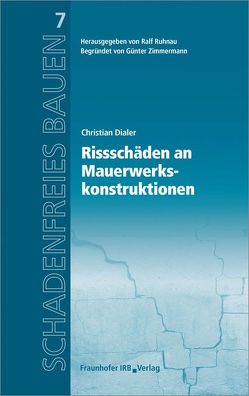 Rissschäden an Mauerwerkskonstruktionen. von Dialer,  Christian, Ruhnau,  Ralf