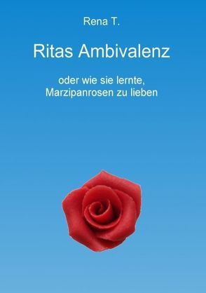 Ritas Ambivalenz von T.,  Rena