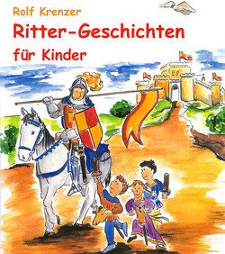 Ritter-Geschichten für Kinder von Janetzko,  Stephen, Krenzer,  Rolf, Weber,  Mathias