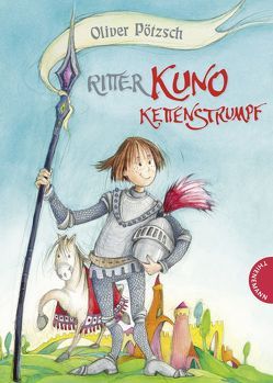 Ritter Kuno Kettenstrumpf von Hammer,  Sibylle, Pötzsch,  Oliver