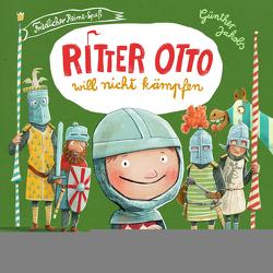 Ritter Otto will nicht kämpfen von Jakobs,  Günther