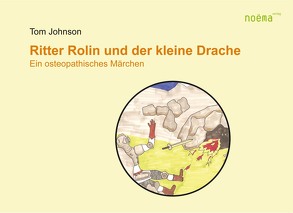 Ritter Rolin und der kleine Drache von Johnson,  Jeffrey, Johnson,  Tom, Newiger,  Christoph