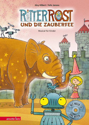 Ritter Rost 11: Ritter Rost und die Zauberfee (Ritter Rost mit CD und zum Streamen, Bd. 11) von Hilbert,  Jörg, Janosa,  Felix