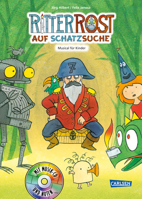 Ritter Rost 15: Ritter Rost auf Schatzsuche (Ritter Rost mit CD und zum Streamen, Bd. 15) von Hilbert,  Jörg, Janosa,  Felix