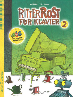 Ritter Rost für Klavier 2 von Hilbert,  Jörg, Janosa,  Felix