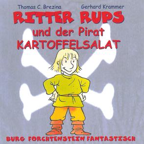 Ritter Rups und der Pirat Kartoffelsalat von Brezina,  Thomas, Krammer,  Gerhard