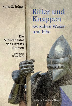 Ritter und Knappen zwischen Weser und Elbe von Trüper,  Hans G.