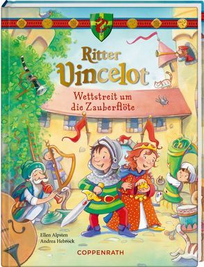 Ritter Vincelot: Wettstreit um die Zauberflöte von Alpsten,  Ellen, Hebrock,  Andrea