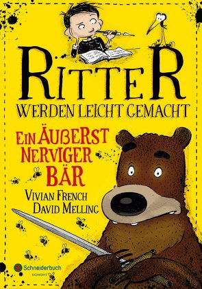 Ritter werden leicht gemacht – Ein äußerst nerviger Bär von French,  Vivian, Melling,  David, Viseneber,  Karolin