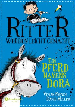 Ritter werden leicht gemacht – Ein Pferd namens Dora von French,  Vivian, Melling,  David, Viseneber,  Karolin
