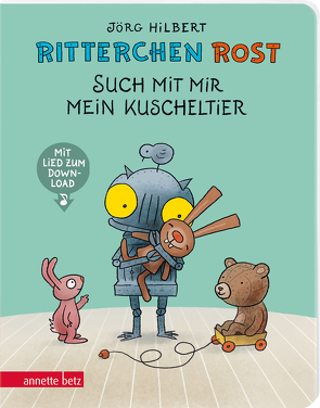 Ritterchen Rost – Such mit mir mein Kuscheltier: Pappbilderbuch (Ritterchen Rost) von Hilbert,  Jörg, Janosa,  Felix
