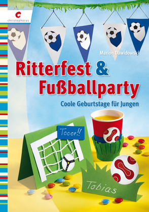 Ritterfest & Fußballparty von Dawidowski,  Marion