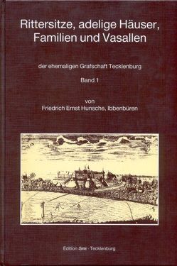 Rittersitze, Adelige Häuser, Familien und Vasallen von Hunsche,  Friedrich Ernst
