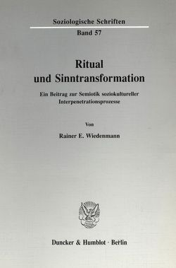 Ritual und Sinntransformation. von Wiedenmann,  Rainer E