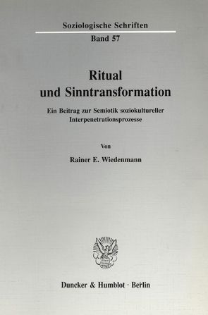 Ritual und Sinntransformation. von Wiedenmann,  Rainer E