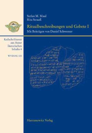 Ritualbeschreibungen und Gebete I von Maul,  Stefan M., Strauß,  Rita