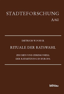 Rituale der Ratswahl von Poeck,  Dietrich W.