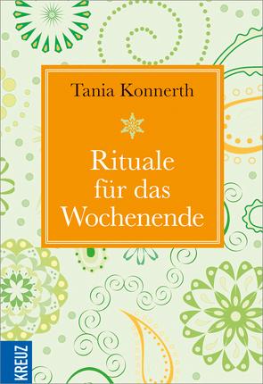 Rituale für das Wochenende von Konnerth,  Tania