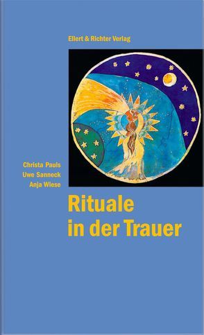 Rituale in der Trauer von Pauls,  Christa, Sanneck,  Uwe, Wiese,  Anja