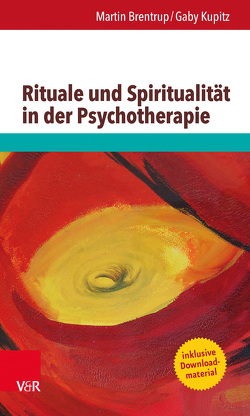 Rituale und Spiritualität in der Psychotherapie von Brentrup,  Martin