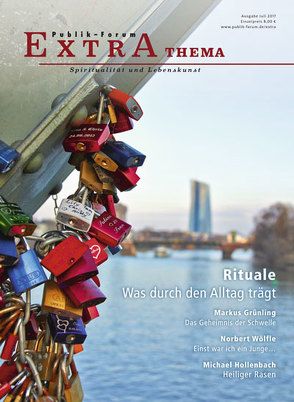 Rituale – Was durch den Alltag trägt von Grünling,  Markus, Hansen,  Katharina, Hollenbach,  Michael, Korp,  Harald-Alexander, Lerch,  Eva-Maria, Meesmann,  Hartmut, Mende,  Claudia, Rohrwick,  Armin, Steffensky,  Fulbert, Strotmann,  Anne, Thiede,  Marco, Weber,  Doris, Wölfle,  Norbert