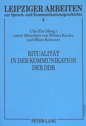 Ritualität in der Kommunikation der DDR von Fix,  Ulla
